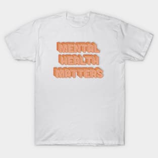 Mental Health Matters T-Shirt